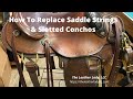 SADDLE STRINGS- HOW TO REPLACE SADDLE STRINGS & SLOTTED CONCHOS ON A WESTERN SADDLE