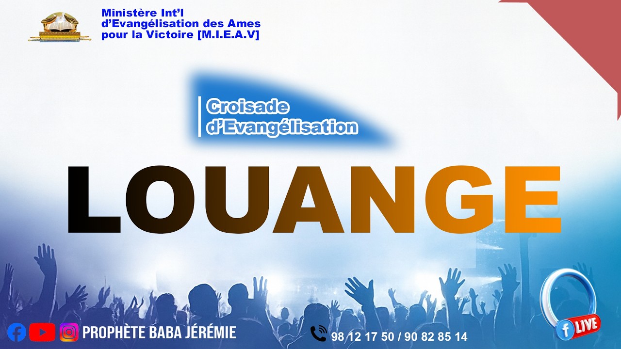 Dernier Jour (LOUANGE)  de la Grande Croisade d'Evangélisation (20 février 2026)