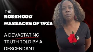The Rosewood Massacre of 1923: A devastating story told by a descendant.