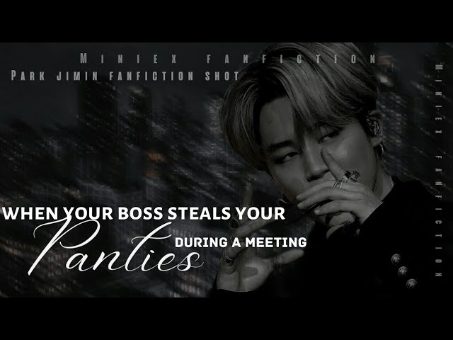 ↬ P. jimin  fanfiction「❝ your boss stole your panties during a meeting ❞」 × odd lone × class=