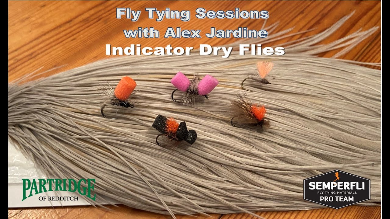 Fly Tying Sessions with Alex Jardine: Indicator Dry Flies 