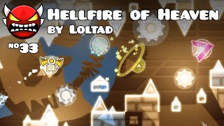 Hellfire of Heaven by Loltad 100% (Insane Demon #33) | Geometry Dash 2.2
