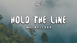 Avicii - Hold The Line (Lyrics) ft. A R I Z O N A
