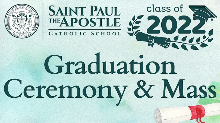 Class of 2022 - Graduation Ceremony & Mass