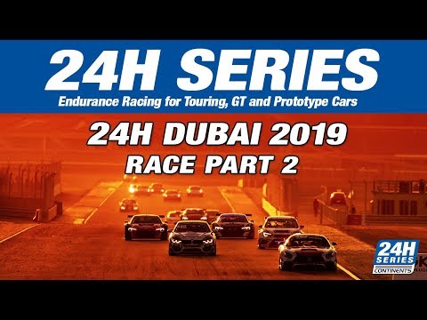 Hankook 24H DUBAI 2019 Race Part 2