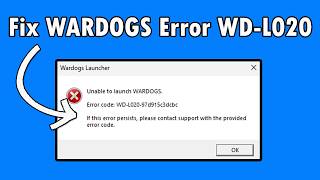 How To Fix WARDOGS Launcher Error Code WD-L020