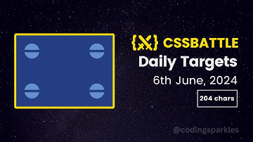 CSS Battle Daily Targets | 6th June, 2024 | Solution