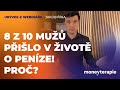 8 z 10 můžu přišlo v životě o peníze