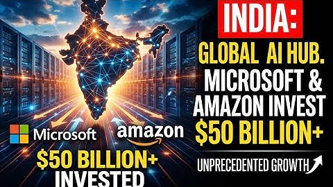 India Becomes Global AI Hub: Microsoft & Amazon Invest Over $50 Billion