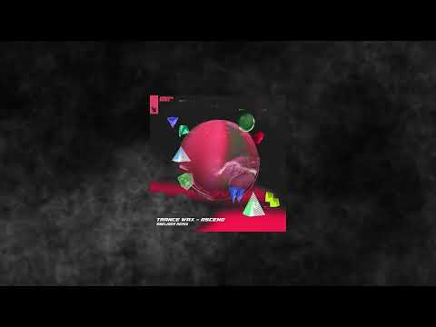Trance Wax - Ascend (Sneijder Extended Remix)