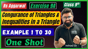 Rs Aggarwal Class 9 Chapter 9 | Exercise 9A | Example 1 to 30 | Congruence of Triangles class 9