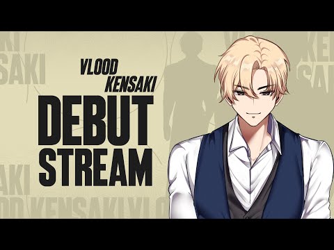 [DEBUT STREAM] Vlood Kensaki is here, nice to meet you all!