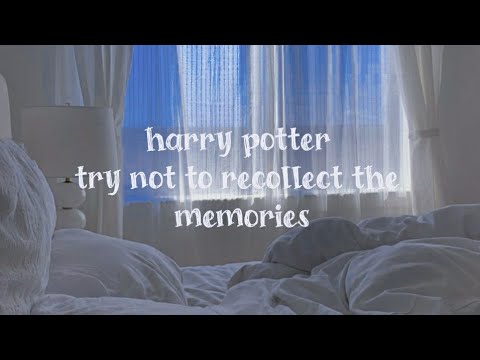 harry potter ( try not to recollect the memories ) | aavani