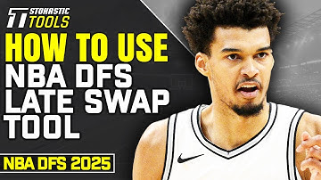 How to Win NBA DFS Using Late Swap Tools | Stokastic NBA DFS Tutorial 2025
