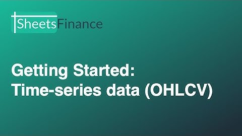 Time-series data (OHLCV) in Google Sheets