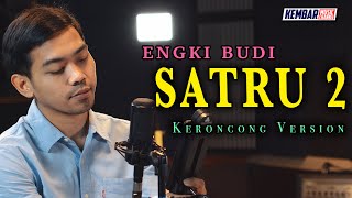 Satru 2 - Denny Caknan Cover Keroncong Version Engki Budi