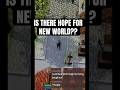 Can New World be saved?