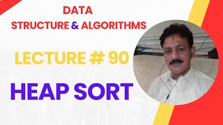 Heap Sort with Example | Heapify Method | Data Structures and Algorithms Tutorial