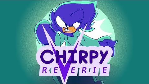 Chirpy Reverie Longplay