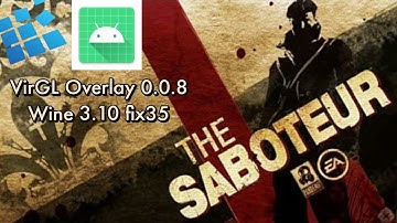 Exagear: The Saboteur/ VirGL Overlay 0.0.8 + Wine 3.10 fix35