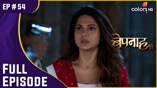 Zoya और Aditya भागे! | Bepannah | बेपनाह | Full Episode | Ep. 54