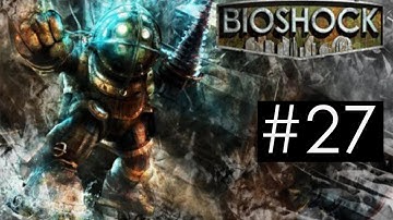 Bioshock - Walkthrough - Part 27 Bizkit vs Sander Cohan (Lets Play Gameplay/Commentary)