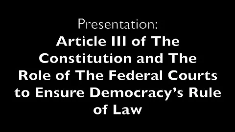 WICL ArticleIII of The Constitution and The Role of The Fed Courts to Ensure Democracy's Rule of Law