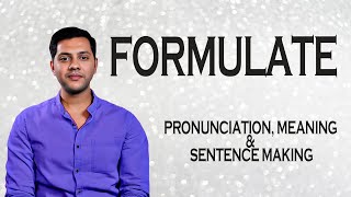 Formulate - Meaning & Pronunciation Word World Audio Video Dictionary