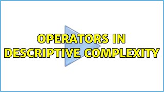 Operators in descriptive complexity