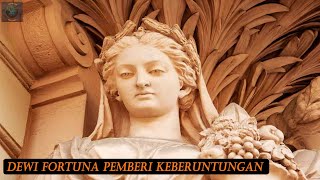 FORTUNA | DEWI PEMBERI KEBERUNTUNGAN