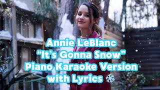 Annie Leblanc Its Gonna Snow Piano Karaoke Version With Lyrics