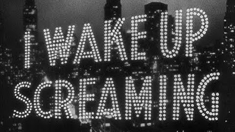 I Wake Up Screaming 1941 title sequence