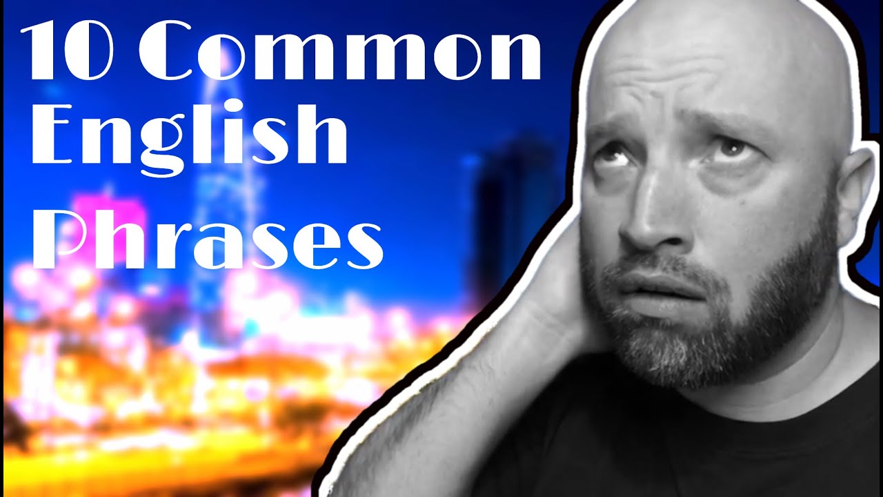 Learn 10 Common English Phrases YouTube