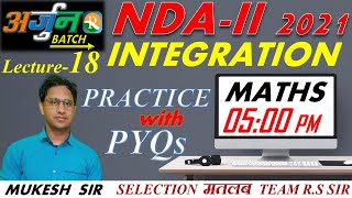 NDA Maths Lecture -18 | Integration Practice With PYQs | Defence Exams | Mukesh Sir