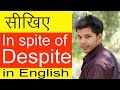 HOW TO USE IN SPITE OF & DESPITE IN ENGLISH SPEAKING