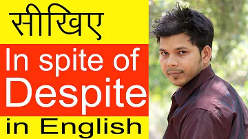HOW TO USE IN SPITE OF & DESPITE IN ENGLISH SPEAKING