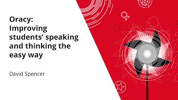 Oracy: Improving students’ speaking and thinking the easy way | David Spencer