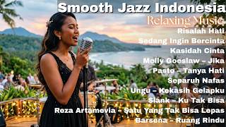Smooth Jazz Indonesia | Kumpulan Lagu Pop Terbaik