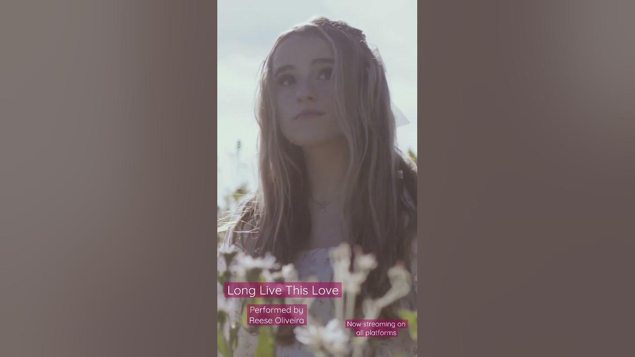 Now streaming - Long Live This Love (by Reese Oliveira)