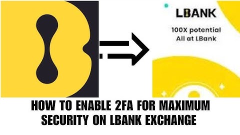 How to enable 2FA on LBank exchange