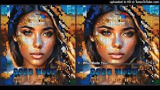 Good Moov – Who Made You? (Single – 2023)