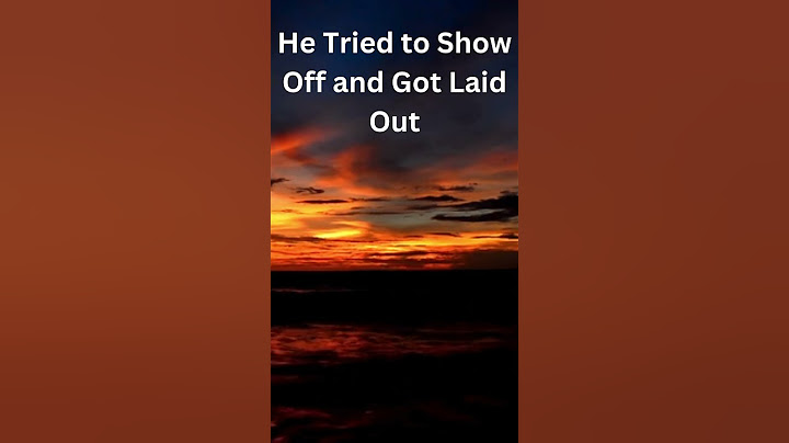he tried to show off