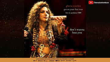 Don't Wanna Lose You (Get On Your Feet Tour: Live in Arnhem, Netherlands 1989) (Audio)