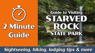 Starved Rock State Park | Things to Do, Hiking, Camping | 2-Minute Guide
