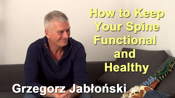 How to Keep Your Spine Functional and Healthy - Gr...