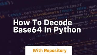 how to decode base64 in python