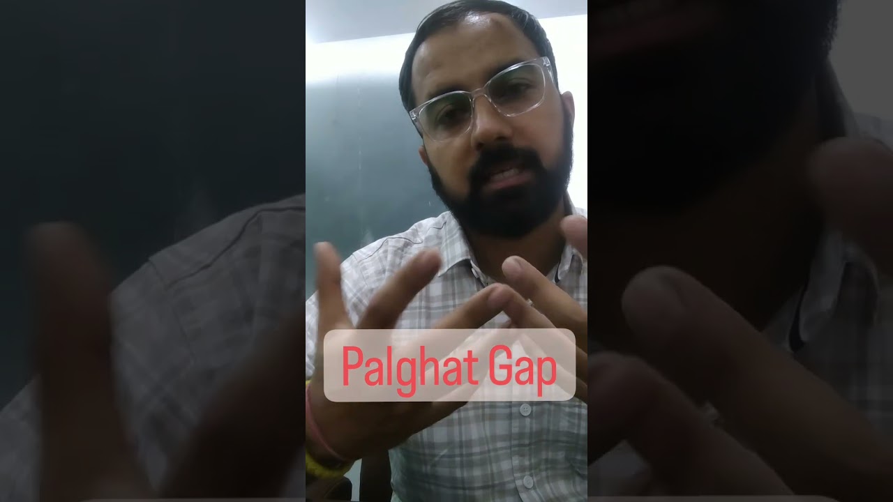 What Is Palghat Gap? | Western Ghats | Current News | Hot Topics