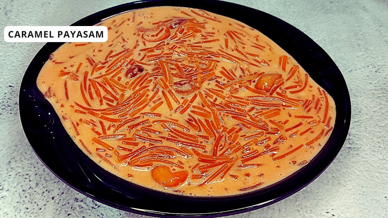 Caramel Payasam / Semiya Payasam / Vermicelli Payasam YouTube