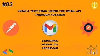 OAUTH 2.0 | SEND A TEXT EMAIL USING THE GMAIL API THROUGH POSTMAN