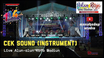 CEK SOUND (Instrument) NEW MANAHADAP Live Pekan Raya MADIUN 2022 | AN PROMOSINDO